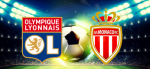 Lyon vs Monaco