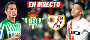 REAL BETIS vs RAYO VALLECANO